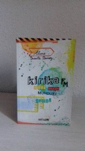 KIRIKA FM BIZI GAREN MUNDUEI BEGIRA