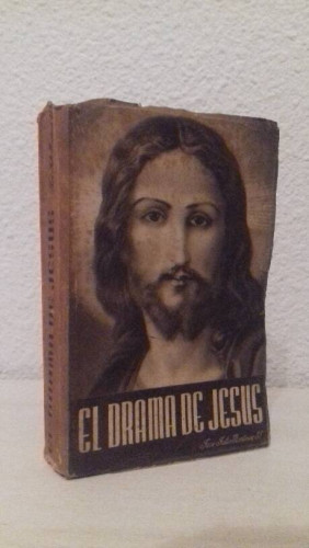 Portada del libro de DRAMA DE JESUS VIDA DE NUESTRO SEÑOR JESUCRISTO CONTADA AL PUEBLO, EL