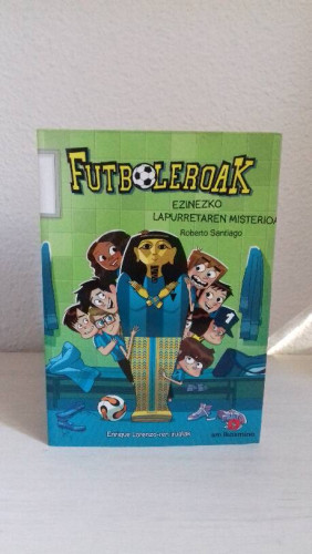 Portada del libro de FUTBOLEROAK EZINEZKO LAPURRETAREN MISTERIOA