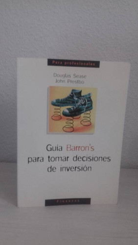 Portada del libro de GUIA BARRON'S PARA TOMAR DECISIONES DE INVERSION