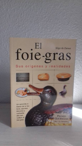 Portada del libro de FOIE GRASS SUS ORIGENES Y REALIDAD, EL