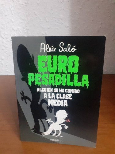 Portada del libro de EUROPESADILLA ALGUIEN SE HA COMIDO ALA CLASE MEDIA