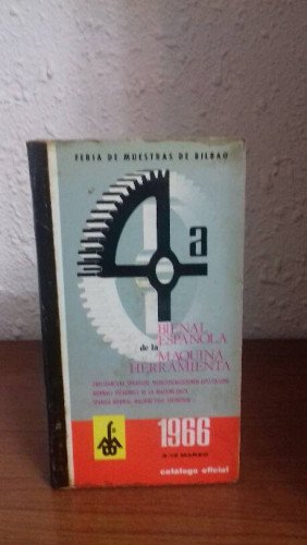 FERIA DE MUESTRAS DE BILBAO 4 BIENAL ESPAÑOLA DE LAMAQUINA HERRAMIENTA