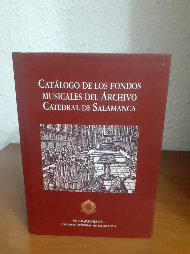 Portada del libro de CATALOGO DE LOS FONDOS MUSICALES DEL ARCHIVO CATEDRAL DE SALAMANCA