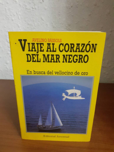 Portada del libro de VIAJE AL CORAZON DEL MAR NEGRO EN BUSCA DEL VELLOCINO DE ORO