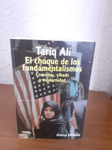 Portada del libro de CHOQUE DE LOS FUNDAMENTALISMOS CRUZADAS YIHADS Y MODERNIDAD, EL