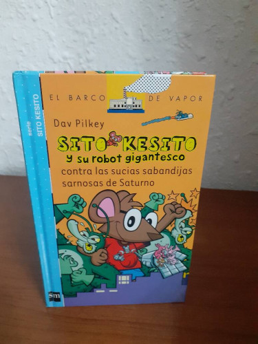 Portada del libro de SITO KESITO Y SU ROBOT GIGANTESCO CONTRA LAS SUCIAS SABANDIJAS SARNOSAS DE SATURNO