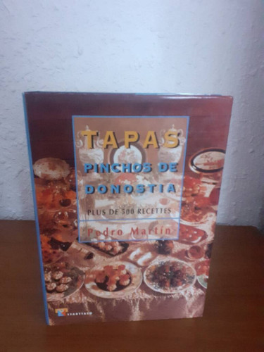 Portada del libro de TAPAS PINCHOS DEDONOSTIA PLUS DE 500 RECETTES