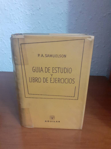 Portada del libro de GUIA DE ESTUDIO Y LIBRO DE EJERCICIOS DEL CURSO DE ECONOMIA MODERNA