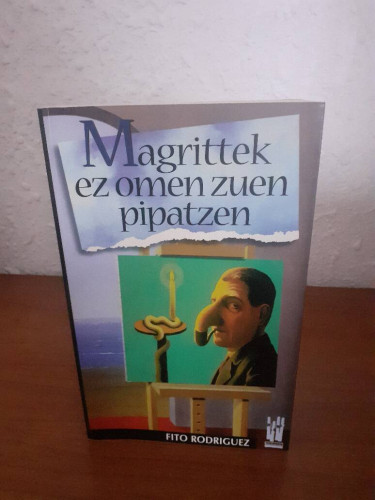 Portada del libro de MAGRITTEK EZ OMEN ZUEN PIPATZEN