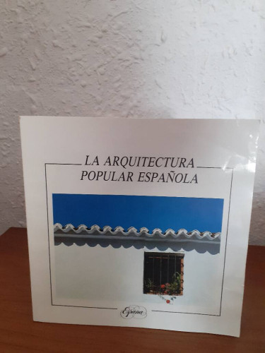 Portada del libro de ARQUITECTURA POPULAR ESPAÑOLA, LA