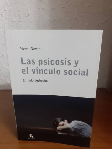 Portada del libro de PSICOSIS Y EL VINCULO SOCIAL EL NUDO DESHECHO, LAS