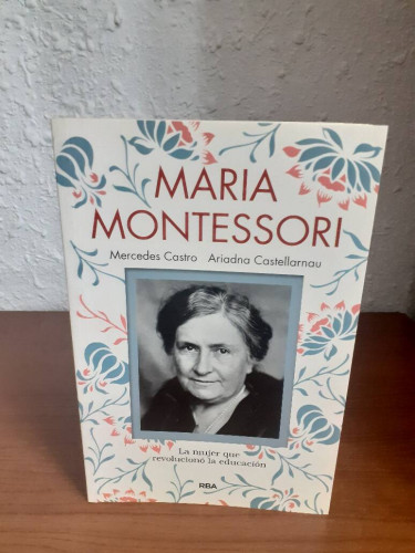 Portada del libro de MARIA MONTESSORI LA MUJER QUE REVOLUCIONO LA EDUCACION