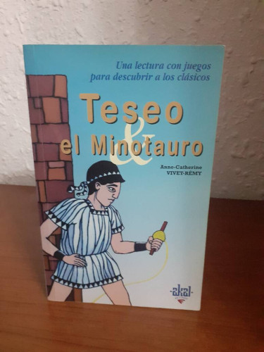 Portada del libro de TESEO Y EL MINOTAURO UNA LECTURA CON JUEGOS PARA DESCUBRIR A LOS CLASICOS