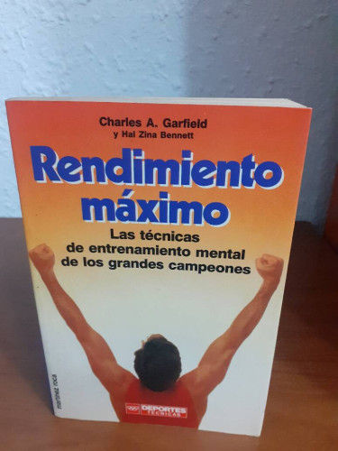 Portada del libro de RENDIMIENTO MAXIMO LAS TECNICAS DE ENTRENAMIENTO MENTAL DE LOS GRANDES CAMPEONES