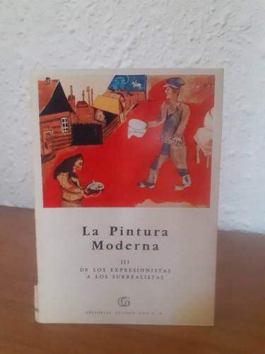 Portada del libro de PINTURA MODERNA III DE LOS EXPRESIONISTAS A LOS SURREALISTAS, LA