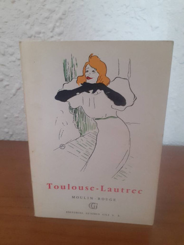 Portada del libro de TOULOUSE LAUTREC MOULIN ROUGE