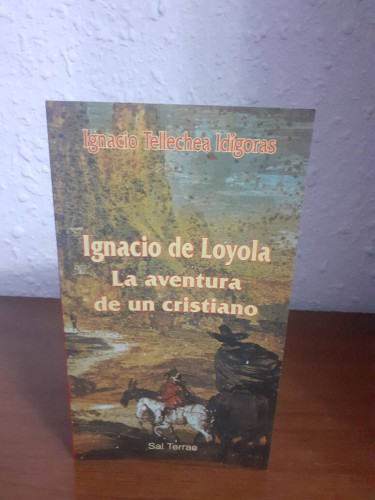 Portada del libro de IGNACIO DE LOYOLA LA AVENTURA DE UN CRISTIANO