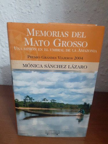 Portada del libro de MEMORIAS DEL MATO GROSSO UNA MISION EN EL UMBRAL DE LA AMAZONIA