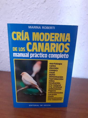 Portada del libro de CRIA MODERNA DE LOS CANARIOS MANUAL PRACTICO COMPLETO