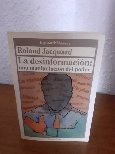 Portada del libro de DESINFORMACION UNA MANIPULACION DEL PODER, LA