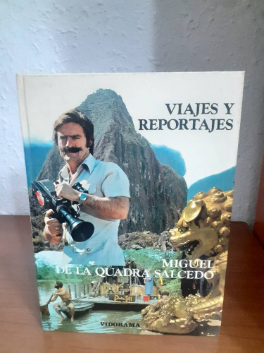 Portada del libro de VIAJES Y REPORTADES DE MIGUEL DE LA QUADRA SALCEDO