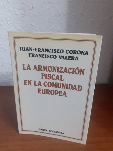 Portada del libro de ARMONIZACION FISCAL EN LA COMUNIDAD EUROPEA, LA