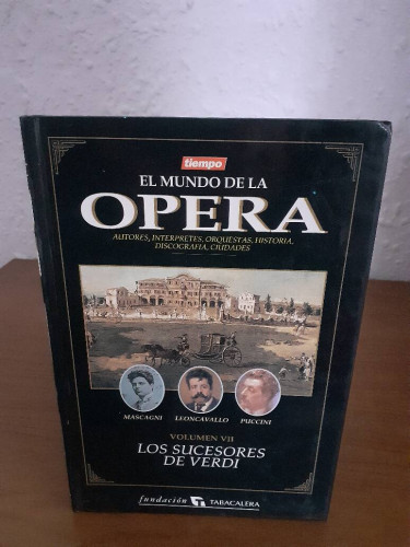 Portada del libro de MUNDO DE LA OPERA VOLUMEN VII LOS SUCESORES DE VERDI, EL