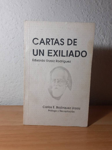 Portada del libro de CARTAS DE UN EXILIADO EDUARDO URZAIZ RODRIGUEZ