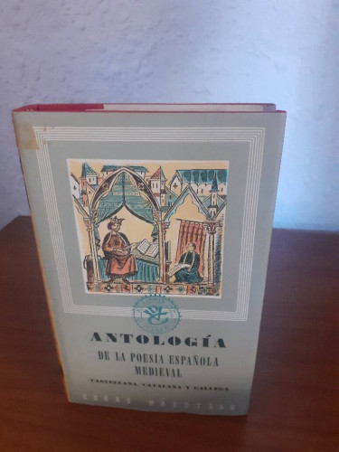 Portada del libro de ANTOLOGIA DE LA POESIA ESPAÑOLA MEDIEVAL CASTELLANA CATALANA Y GALLEGA