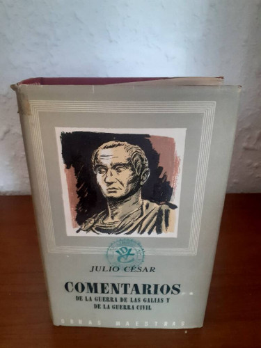 Portada del libro de COMENTARIOS DE LA GUERRA DE LAS GALIAS Y DE LA GUERRA CIVIL