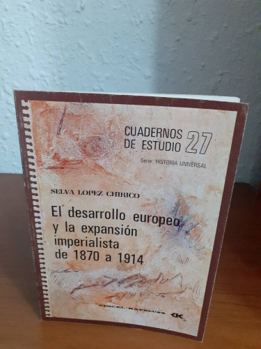 Portada del libro de DESARROLLO EUROPEO Y LA EXPANSION IMPERIALISTA DE 1870 A 1914, EL