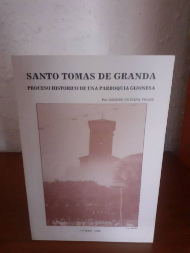 Portada del libro de SANTO TOMAS DE GRANDA PROCESO HISTORICO DE UNA PARROQUIA GIJONESA