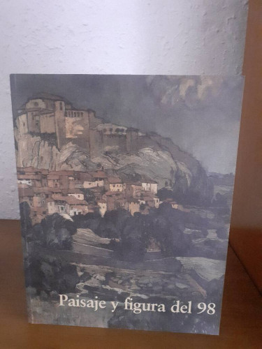 Portada del libro de PAISAJE Y FIGURA DEL 98
