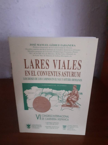 Portada del libro de LARES VIALES EN EL CONVENTUS ASTURUM LOS DIOSES DE LOS CAMINOS EN EL N.O. Y ASTURIA ROMANOS