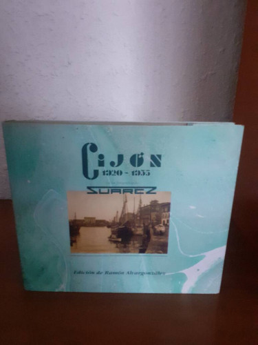 Portada del libro de GIJON 1920 1935 EN LAS FOTOGRAFIAS DE SUAREZ