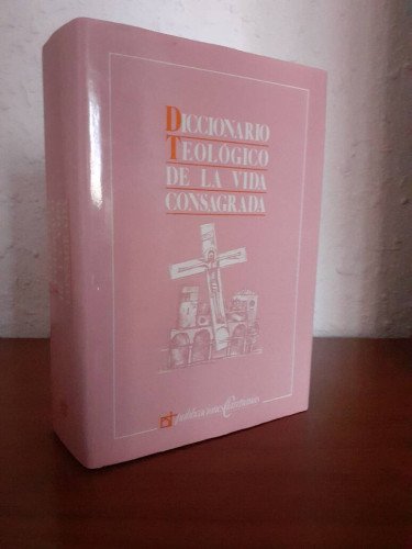 DICCIONARIO TEOLOGICO DE LA VIDA CONSAGRADA