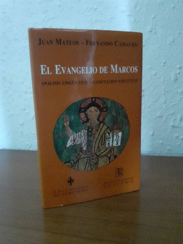 EVANGELIO DE MARCOS ANALISIS LINGUISTICO Y COMENTARIO EXEGETICO, EL VOL I