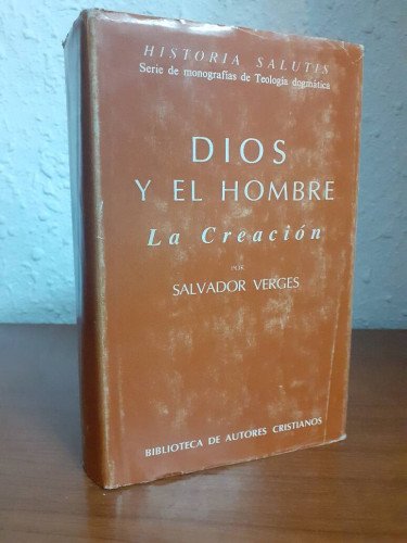 DIOS Y EL HOMBRE LA CREACION