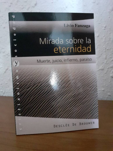 Portada del libro de MIRADA SOBRE LA ETERNIDAD MUERTE JUICIO INFIERNO PARAISO