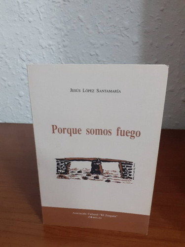 Portada del libro de PORQUE SOMOS FUEGO