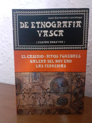 Portada del libro de DE ETNOGRAFIA VASCA (CUATRO ENSAYOS) EL CASERIO RITOS FUNEBRES GALERA DEL BOYERO LAS FERRERIAS