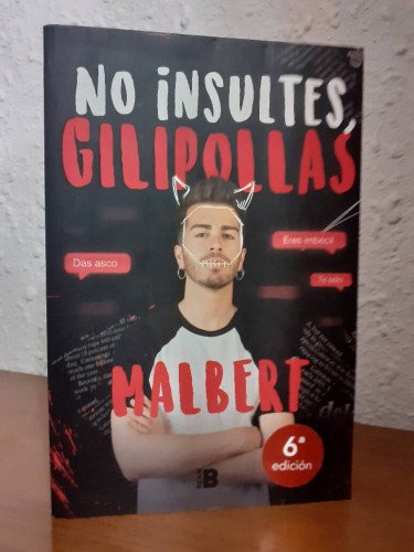 NO INSULTES GILIPOLLAS