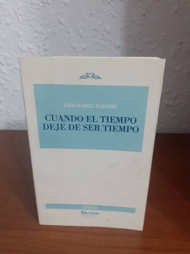 Portada del libro de CUANDO EL TIEMPO DEJE DE SER TIEMPO