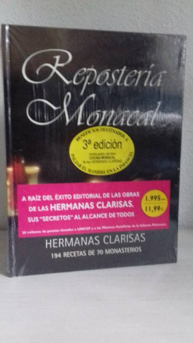 Portada del libro de REPOSTERIA MONACAL POSTRES Y DULCES DE LAS HERMANAS CLARISAS 194 RECETAS DE 70 MONASTERIOS