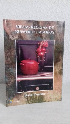 Portada del libro de VIEJAS RECETAS DE NUESTROS CASERIOS