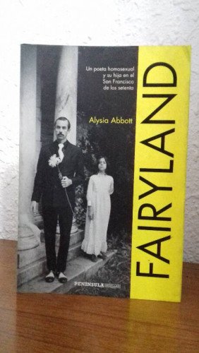 FAIRYLAND UN POETA HOMOSEXUAL Y SU HIJA EN EL SAN FRANCISCO DE LOS SETENTA