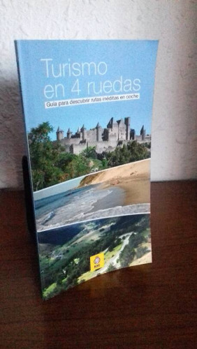 Portada del libro de TURISMO EN 4 RUEDAS GUIA PARA DESCUBRIR RUTAS INEDITAS EN COCHE