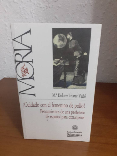 Portada del libro de CUIDADO CON EL FEMENINO DE POLLO PENSAMIENTOS DE UNA PROFESORA DE ESPAÑOL PARA EXTRANJEROS