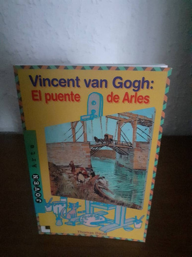 Portada del libro de VICENT VAN GOGH EL PUERTE DE ARLES